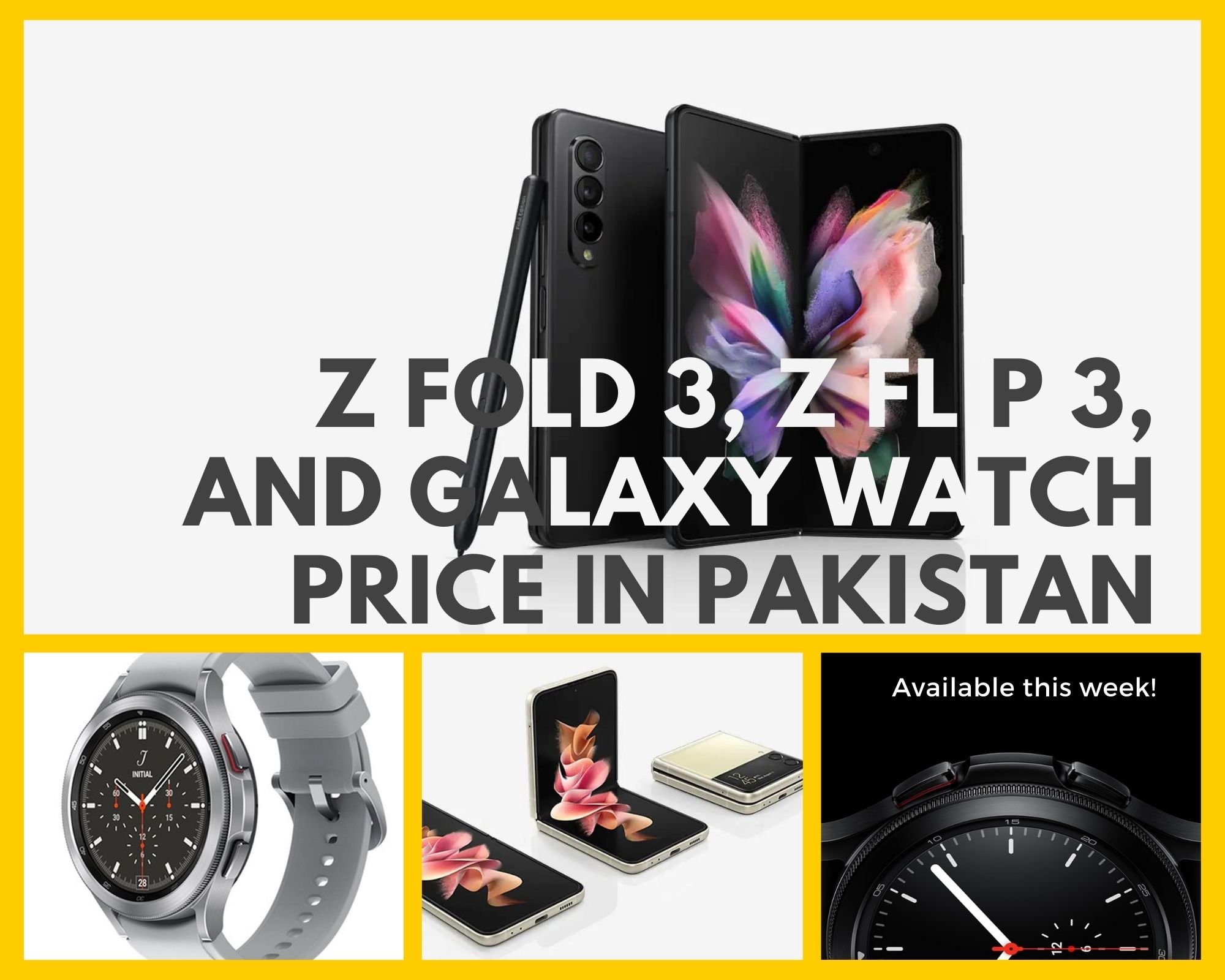 Galaxy Z Fold 3, Z Flip 3 and Galaxy Watch 4 in Pakistan